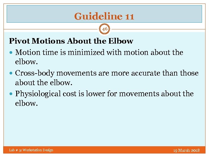 Guideline 11 46 Pivot Motions About the Elbow Motion time is minimized with motion