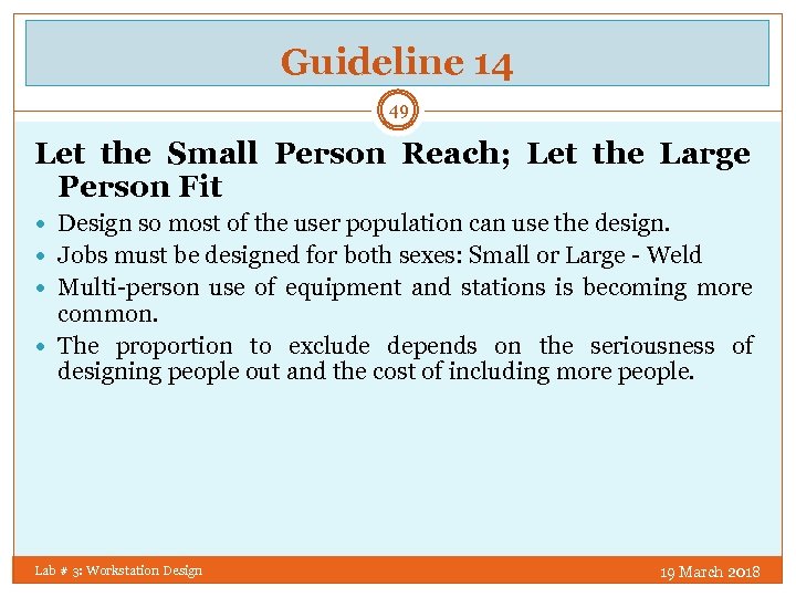 Guideline 14 49 Let the Small Person Reach; Let the Large Person Fit Design