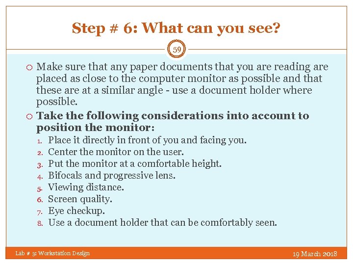 Step # 6: What can you see? 59 Make sure that any paper documents
