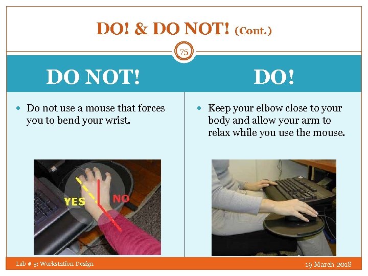DO! & DO NOT! (Cont. ) 75 DO NOT! Do not use a mouse