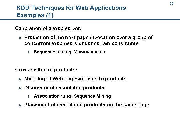 30 KDD Techniques for Web Applications: Examples (1) 30 Calibration of a Web server: