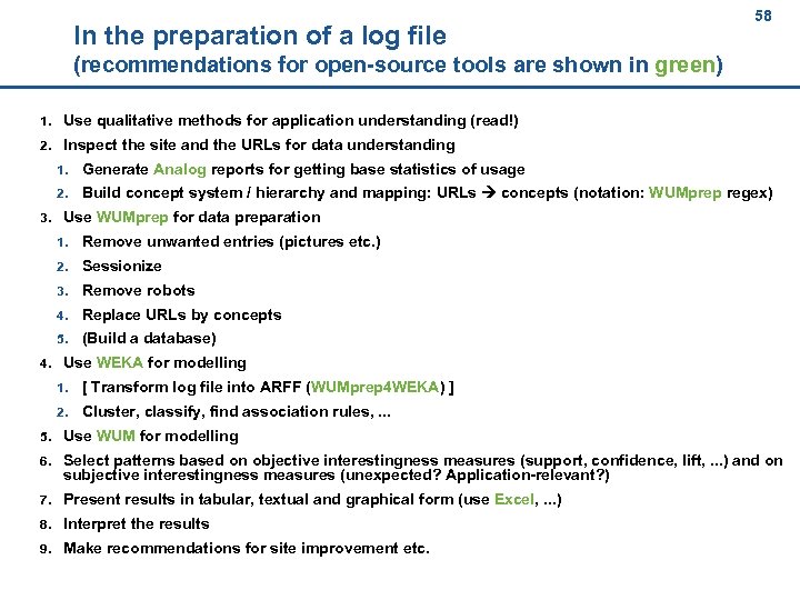 In the preparation of a log file 58 (recommendations for open-source tools are shown