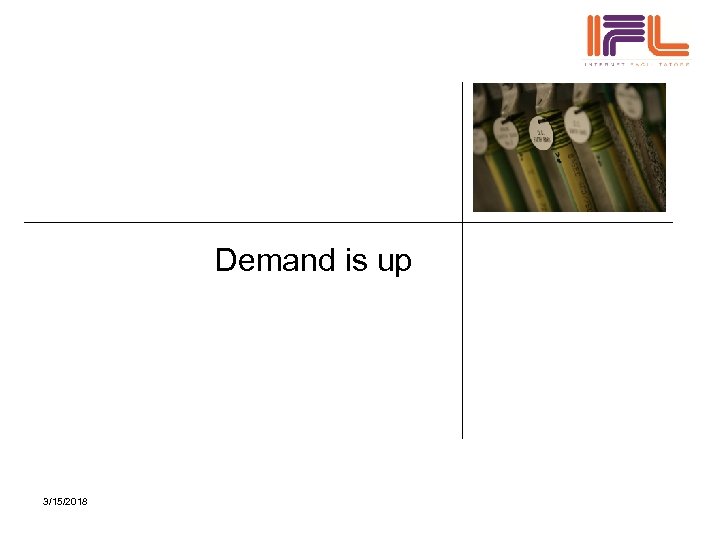 Demand is up 3/15/2018 