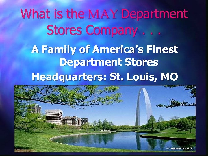 What is the MAY Department Stores Company. . . A Family of America’s Finest