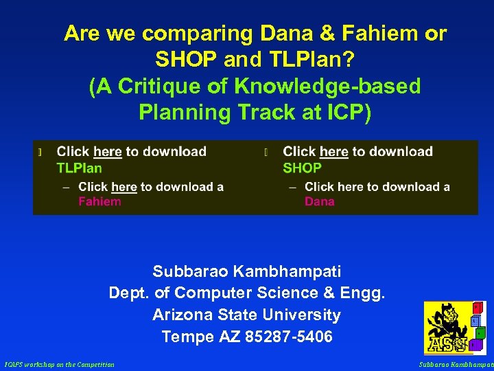 Are we comparing Dana & Fahiem or SHOP and TLPlan? (A Critique of Knowledge-based