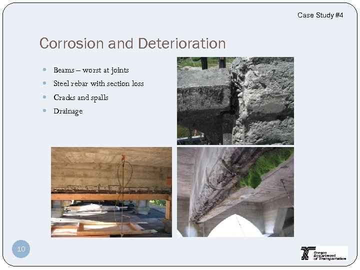 Case Study #4 Corrosion and Deterioration Beams – worst at joints Steel rebar with