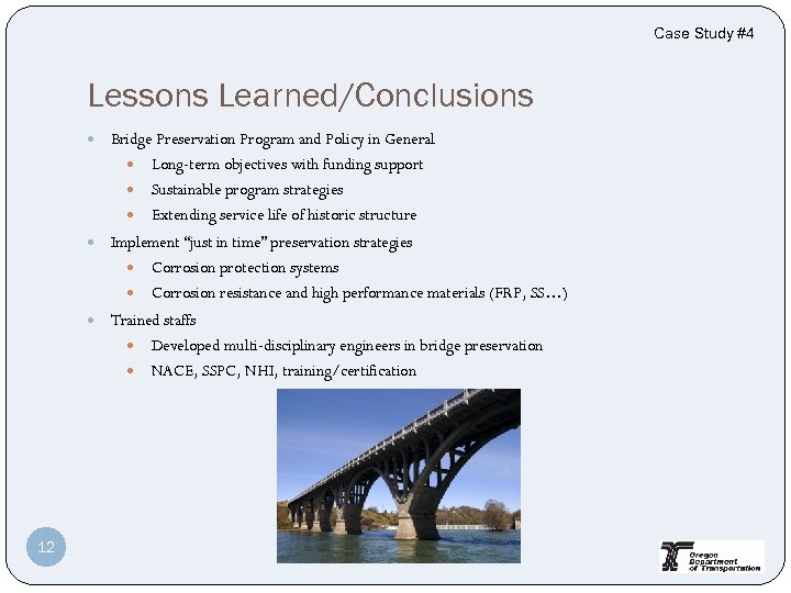 Case Study #4 Lessons Learned/Conclusions Bridge Preservation Program and Policy in General Long-term objectives