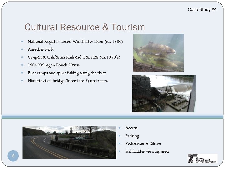 Case Study #4 Cultural Resource & Tourism National Register Listed Winchester Dam (ca. 1880)