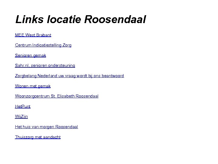 Links locatie Roosendaal MEE West Brabant Centrum Indicatiestelling Zorg Senioren gemak Sahr. nl, senioren