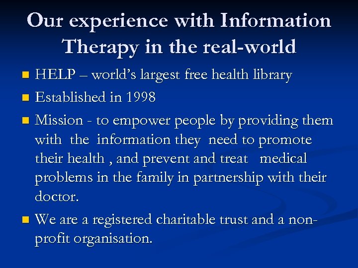 Our experience with Information Therapy in the real-world HELP – world’s largest free health