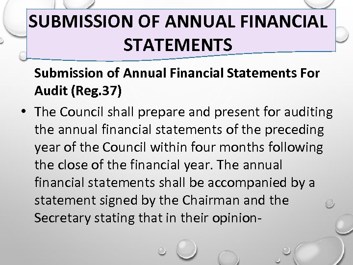 SUBMISSION OF ANNUAL FINANCIAL STATEMENTS Submission of Annual Financial Statements For Audit (Reg. 37)