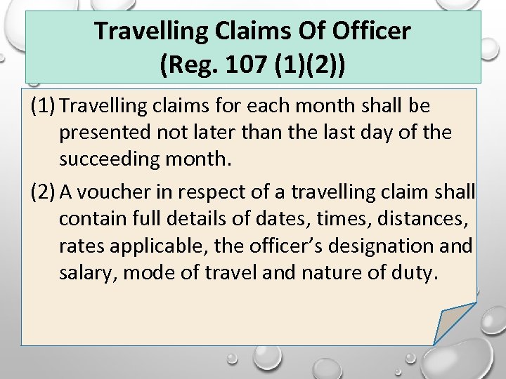 Travelling Claims Of Officer (Reg. 107 (1)(2)) (1) Travelling claims for each month shall