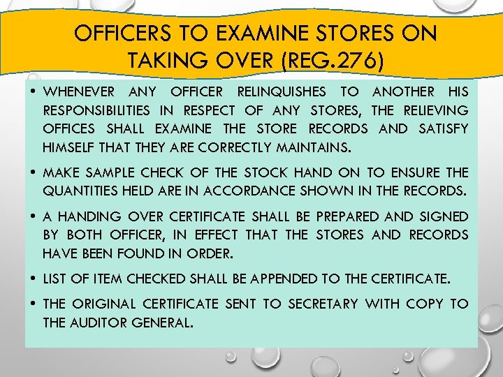OFFICERS TO EXAMINE STORES ON TAKING OVER (REG. 276) • WHENEVER ANY OFFICER RELINQUISHES