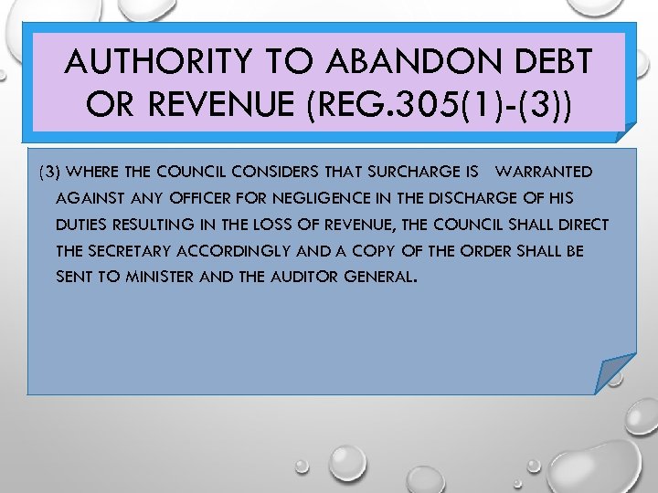 AUTHORITY TO ABANDON DEBT OR REVENUE (REG. 305(1)-(3)) (3) WHERE THE COUNCIL CONSIDERS THAT