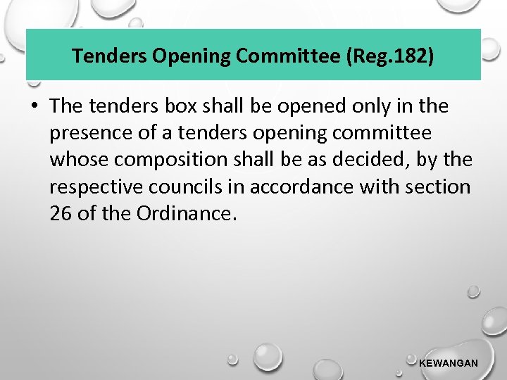 Tenders Opening Committee (Reg. 182) • The tenders box shall be opened only in