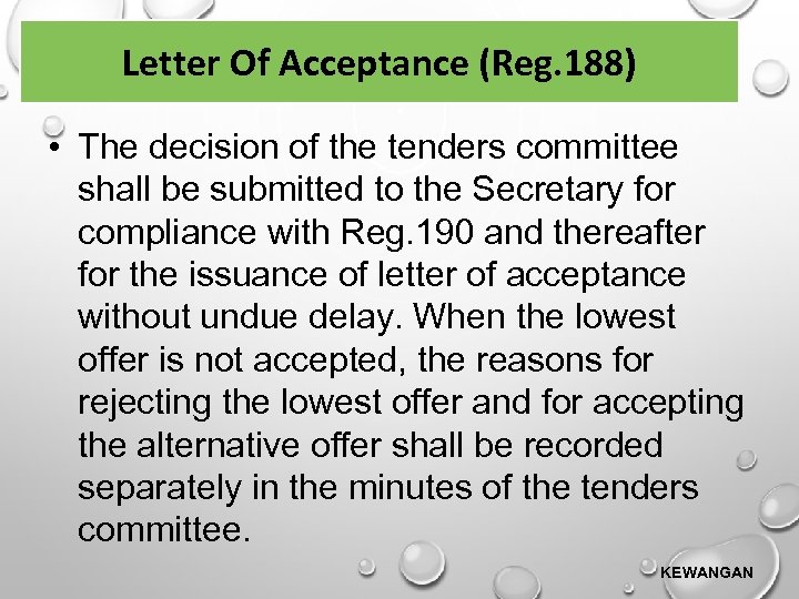 Letter Of Acceptance (Reg. 188) • The decision of the tenders committee shall be