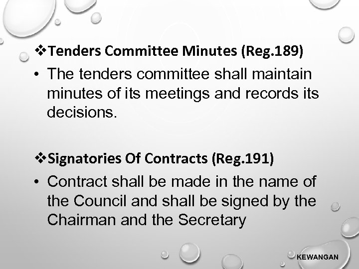  Tenders Committee Minutes (Reg. 189) • The tenders committee shall maintain minutes of