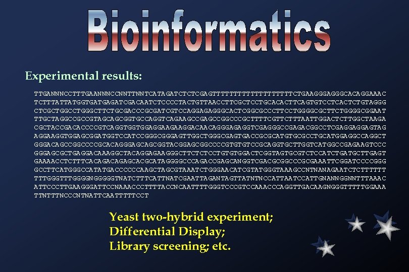 Experimental results: TTGANNNCCTTTGAANNNCCNNTTNNTCATAGATCTCTCGAGTTTTTTTTTTCTGAAGGGCACAGGAAAC TCTTTATTATGGTGATGAGATCGACAATCTCCCCTACTGTTAACCTTCGCTCCTGCACACTTCAGTGTCCTCACTCTGTAGGG CTCGCTGGCCTGGGCTTCTGCGACCCGCGATCGTCCAGGAGAGGGCACTCGGCGCCCTTCCTGGGGCGCTTCTGGGGCGGAAT TTGCTAGGCCGCCGTAGCAGCGGTGCCAGGTCAGAAGCCGGCCCGCTTTTCGTTCTTTAATTGGACTCTTGGCTAAGA CGCTACCGACACCCCGTCAGGTGGTGGAGGAAGAAGGACAACAGGGAGAGGTCGAGGGCCGAGACGGCCTCGAGGAGGAGTAG AGGAAGGTGGAGCGGATGGTCCATCCGGGAGTTGGCTGGGCGAGTGACCGCGCATGTGCGCCTGCATGGAGGCCAGGCT GGGACAGCCGGCCCCGCACAGGGAGCAGCGGTACGGAGCGGCCCCGTGTGTCCGCAGGTGCTTGGTCATGGCCGAGAAGTCCC GGGAGCGCTGAGGACAAAGGCTACAGGAGAAGGGCTTCTCTCCTGTGTGGACTCGGTAGTGCGTCTCCATCTGATGCTTGAGT GAAAACCTCTTTCACAGAGCACGCATAGGGGCCCAGACCGAGCANGGTCGACGCGGCCCGCGAAATTCGGATCCCCGGG GCCTTCATGGGCCATATGACCCCCCAAGCTAGCGTAAATCTGGGAACATCGTATGGGTAAAGCCNTNANAGAATCTCTTTTTT TTTGGGGNGGGGGTNATCTTTCATTNATCGAATTAGANTAGTTATNTNCCATTAATCCATTGNANNGGNNTTTAAAC ATTCCCTTGAAGGGATTCCNAAACCCTTTTACCNCAATTTTGGGTCCCGTCCAAACCCAGGTTGACAAGNGGGTTTTTGGAAA