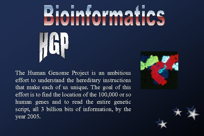 The Human Genome Project is an ambitious effort to understand the hereditary instructions that