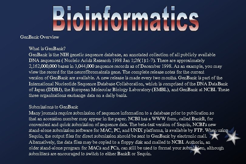 Gen. Bank Overview What is Gen. Bank? Gen. Bank is the NIH genetic sequence