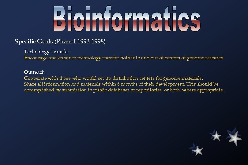 Specific Goals (Phase I 1993 -1998) Technology Transfer Encourage and enhance technology transfer both