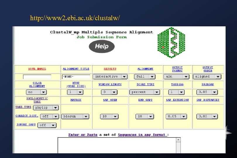 http: //www 2. ebi. ac. uk/clustalw/ 