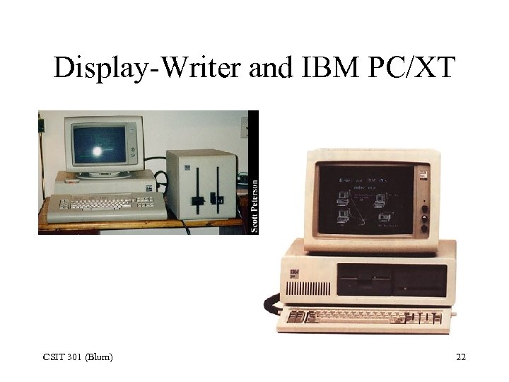 Display-Writer and IBM PC/XT CSIT 301 (Blum) 22 