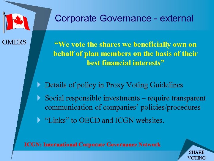 Corporate Governance - external OMERS “We vote the shares we beneficially own on behalf