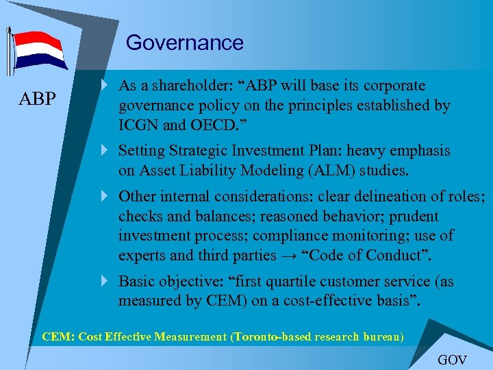 Governance ABP } As a shareholder: “ABP will base its corporate governance policy on