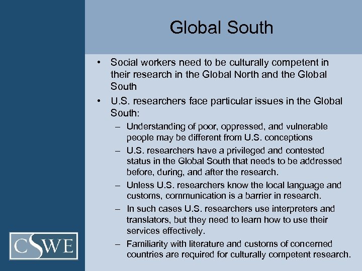 Global South • Social workers need to be culturally competent in their research in