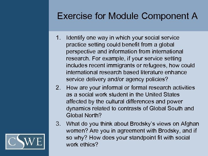 Exercise for Module Component A 1. Identify one way in which your social service