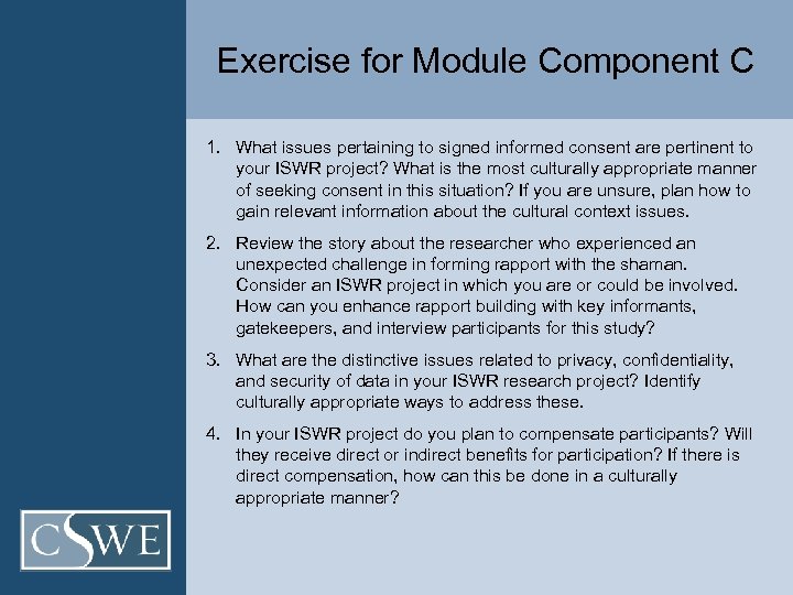 Exercise for Module Component C 1. What issues pertaining to signed informed consent are