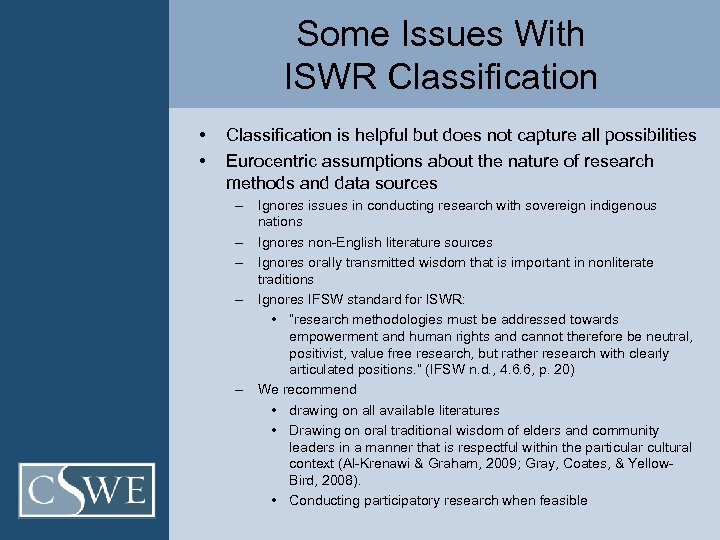 Some Issues With ISWR Classification • • Classification is helpful but does not capture