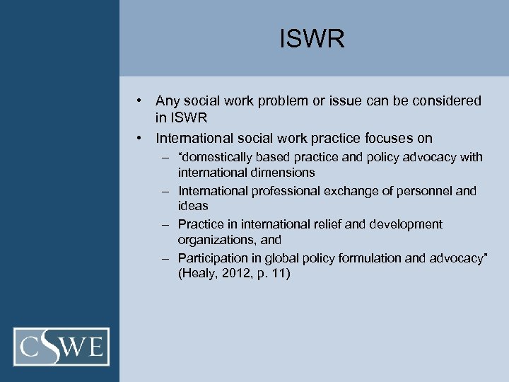 ISWR • Any social work problem or issue can be considered in ISWR •