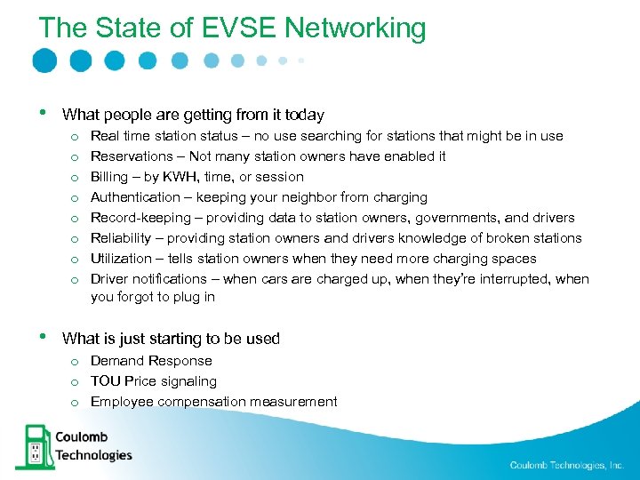 The State of EVSE Networking • What people are getting from it today o