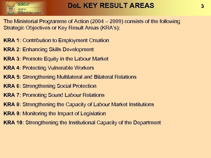 Do. L KEY RESULT AREAS The Ministerial Programme of Action (2004 – 2009) consists