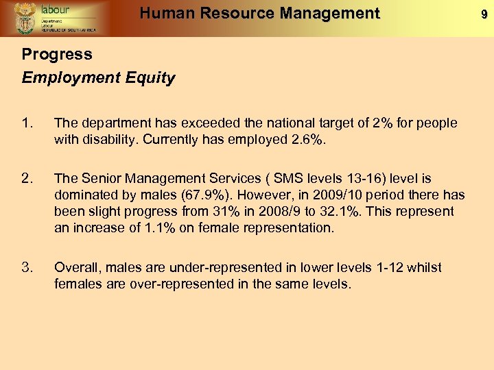 Human Resource Management Progress Employment Equity 1. The department has exceeded the national target