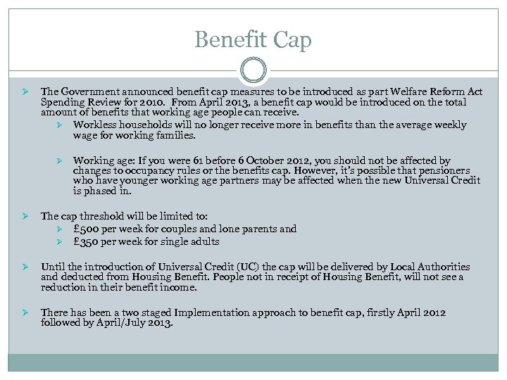 Benefit Cap Ø The Government announced benefit cap measures to be introduced as part