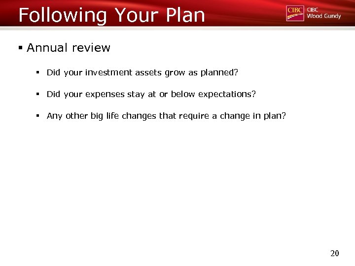 Following Your Plan § Annual review § Did your investment assets grow as planned?