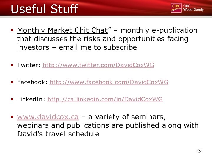 Useful Stuff § Monthly Market Chit Chat” – monthly e-publication that discusses the risks