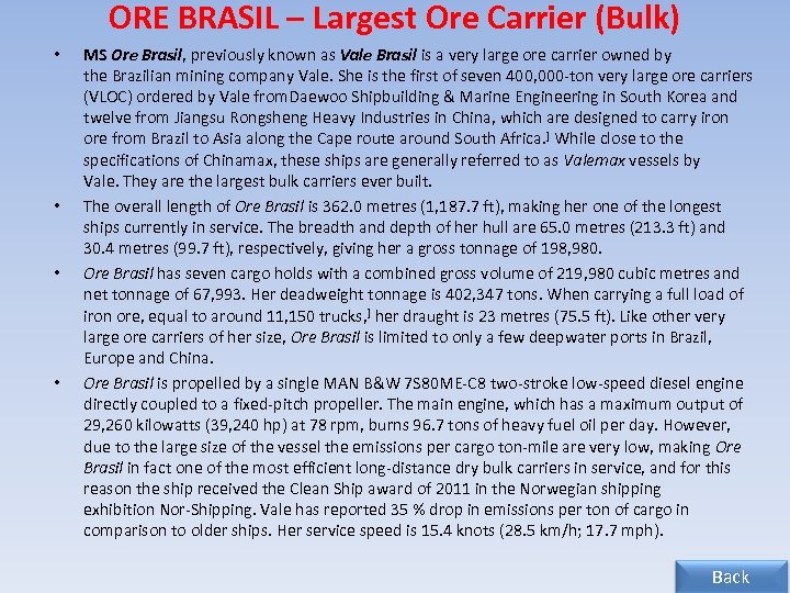 ORE BRASIL – Largest Ore Carrier (Bulk) • • MS Ore Brasil, previously known