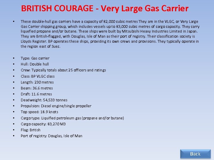 BRITISH COURAGE - Very Large Gas Carrier • These double-hull gas carriers have a