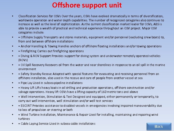 Offshore support unit • • • • Classification Services for OSVs Over the years,