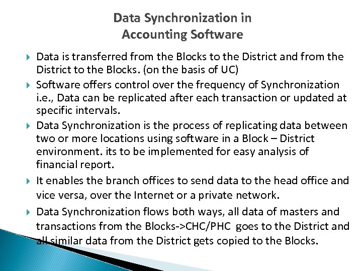 Data Synchronization in Accounting Software Data is transferred from the Blocks to the District