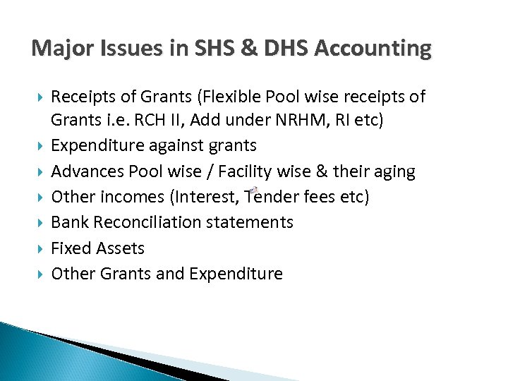 Major Issues in SHS & DHS Accounting Receipts of Grants (Flexible Pool wise receipts