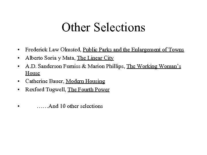 Other Selections • Frederick Law Olmsted, Public Parks and the Enlargement of Towns •