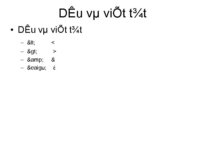 DÊu vµ viÕt t¾t • DÊu vµ viÕt t¾t – – < < >