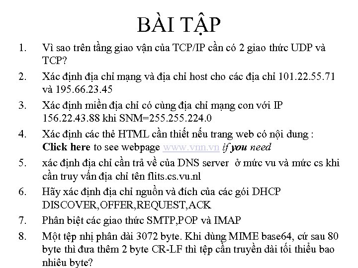 BÀI TẬP 1. 2. 3. 4. 5. 6. 7. 8. Vì sao trên tầng