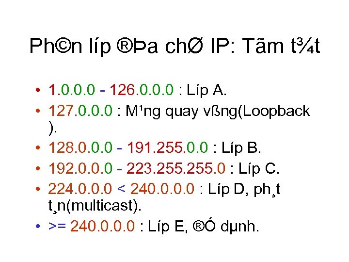 Ph©n líp ®Þa chØ IP: Tãm t¾t • 1. 0. 0. 0 126. 0.