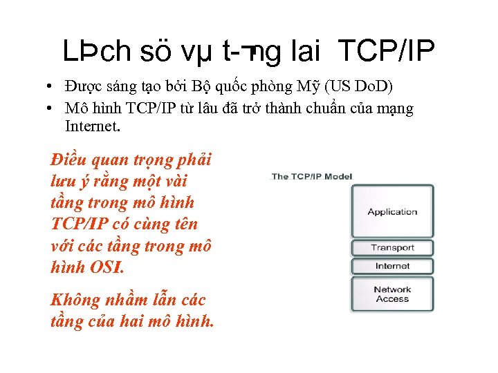 LÞch sö vµ t ¬ lai TCP/IP ng • Được sáng tạo bởi Bộ